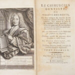 Le chirurgien dentiste, ou traité de dents, où l’on enseigne les moyens de les entretenir propres & saines [...]